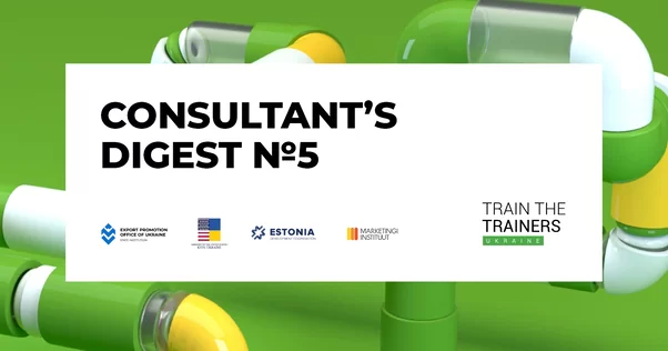 До уваги підприємців - останній випуск Consultant’s Digest #5 в рамках першого навчального року програми Train the Trainers!